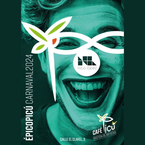 CAFE PICU.EPICOPICU.CARNAVAL 024.LIVE SET.(NICO LOPEZ)