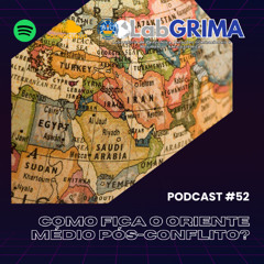 CANAL PODCAST LABGRIMA | EPISODIO #52 | Gaza Pós-conflito: o que esperar?