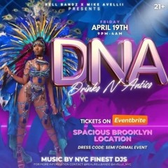 DNA (DRINKS N ANTICS) LIVE AUDIO DJ KAY & DJ SCHEDULE