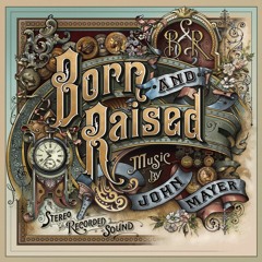 BORN & RAISED (John Mayer) w/ Leaf Land