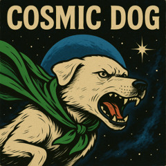 COSMIC DOG