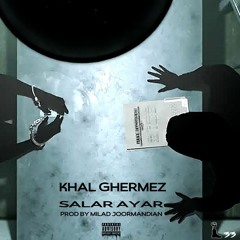 KHAL GHERMEZ(salar ayar).mp3