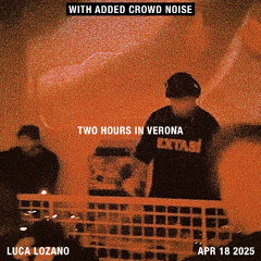 2 HOURS IN VERONA - LUCA LOZANO
