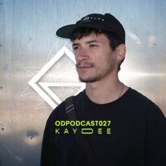 ODPODCAST027 - KAYDEE