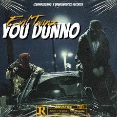 You Dunno (Ft. SauceGurd2x).mp3