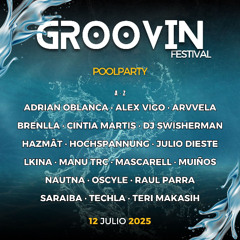 ALEX VIGO @ GROOVING POOL PARTY FESTIVAL SERRA DE OUTES 12 07 2025 CLOSING SET