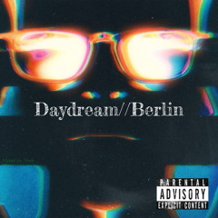 Daydream//Berlin