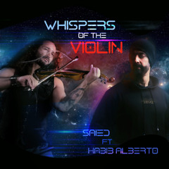 PREMIERE : Saied feat.Habib Alberto - Whispers of the Violin (Original Mix)  [Stellar Waves Records]
