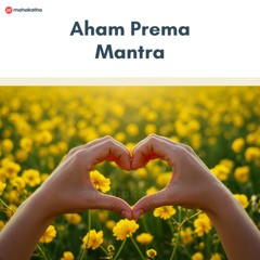 Aham Prema Mantra