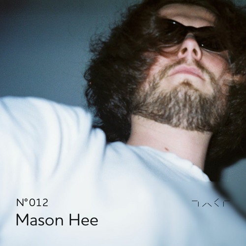 Takt.012 - Mason Hee | 08.03.21