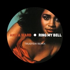 Anita Ward - Ring My Bell (TrueFew Remix)