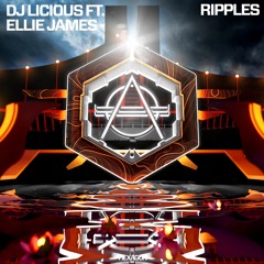 DJ Licious - Ripples Ft. Ellie James