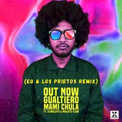 GUALTIERO - Mami Chula (EG x Los Prietos remix)[EG B-DAY GIFT]