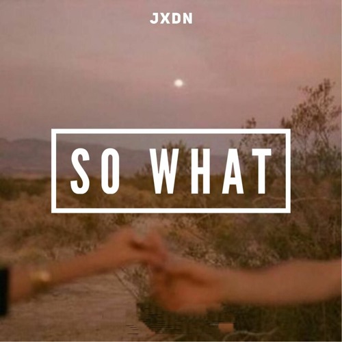 So What (preview) - jxdn