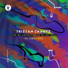 Tristan ChantZ - Funk Me Sideways (Feat. Lido Leks)