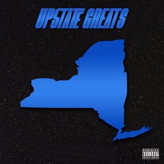 Upstate Greats (feat. Jake Strain & Touchmoney Cease)