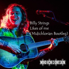 Billy Strings - Likes Of Me(Midichlorian Bootleg)