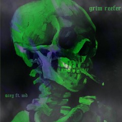 GRIM REEFER ft. wd (Prod. Trippin)