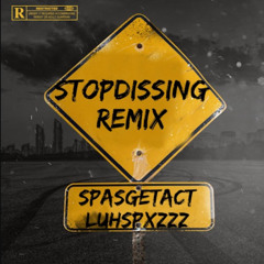 stopdissing remix