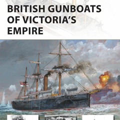 P.D.F.❤️DOWNLOAD⚡️ British Gunboats of Victoria's Empire (New Vanguard)