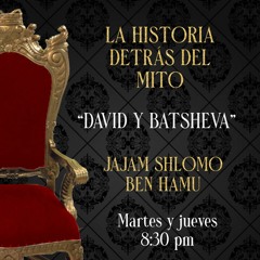 LA HISTORIA DEL REY DAVID 16- LA TESHUBA DE DAVID