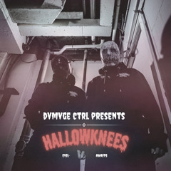 DVMVGE CTRL Presents - Hallowknees