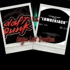 Alan Braxe & Kris menace Lumberjack Vs Daft Punk Alive (Cryda Luv' Bootleg)