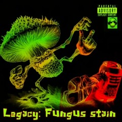 Legacy Fungus Strain Full EP + Dr Pepper 2 (removed lyrics)