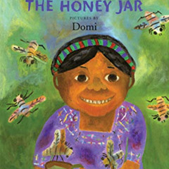 [Get] EBOOK 📜 The Honey Jar by  Rigoberta Menchú,Dante Liano,Domi,David Unger EBOOK