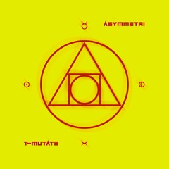 Asymmetri - T Mutate
