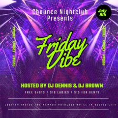 DJ Dennis X DJ Brown Live @ Chaunce Night Club 8/7/22