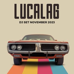 Lucalag - Dj Set - November 2023