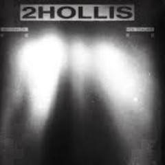 2hollis - Look At You