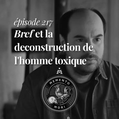 MM217: Bref. saison 2, ou la déconstruction de l’homme toxique