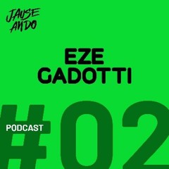 Eze Gadotti - Podcast#002