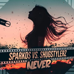 Sparkos Vs. Shugstylerz - Never
