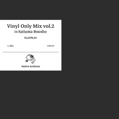 Vinyl Only Mix vol.2 in Saitama Bousho