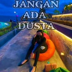 DJ - JANGAN ADA DUSTA DI ANTARA KITA 2021(DJ GENDON REMIXER) .mp3