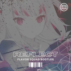 Gawr Gura - REFLECT (FLAVOR SQUAD BOOTLEG)