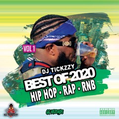 BEST OF 2020  HIP HOP - RAP - R&B BY @DJTICKZZY