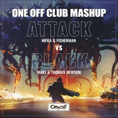 Black Attack (One Off Club Mashup)