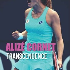 ( dwS ) Transcendence: Diary of a Tennis Addict by  Alizé Cornet ( QBYtP )