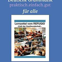 [Download] PDF 📧 DEUTSCHE GRAMMATIK FÜR ALLE: praktisch.einfach.gut (German Edition)