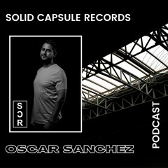 SCR Podcast / Special Guest: Oscar Sanchez