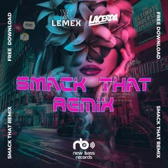Lemex, Lacerda - Smack That (Remix)