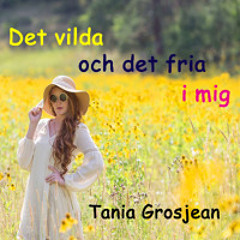 Det vilda och det fria i mig