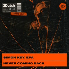 Simon Key, EFA - Never Coming Back