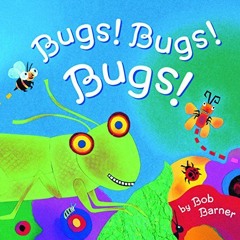 [Download] EBOOK 🗂️ Bugs! Bugs! Bugs!: (Bug Books for Kids, Nonfiction Kids Books) b