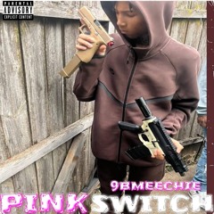 9B MEECHIE - PINK SWITCH