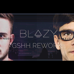 Neelix - Makeup(Blazy Remix) Gshhh REWORK